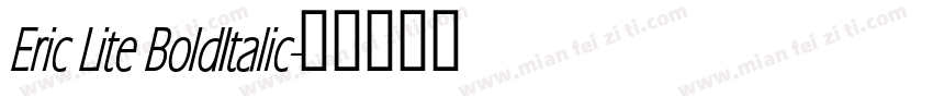 Eric Lite BoldItalic字体转换